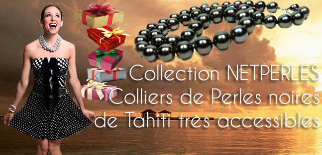 Collection préparée par NETPERLES de Colliers de Perles noires de Tahiti aux prix étonnamment accessibles.